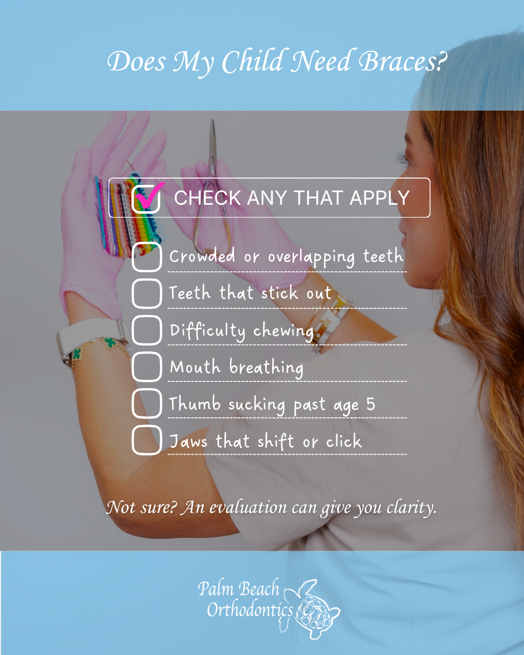 Palm Beach Orthodontics — Does My Child Need Braces checklist graphic